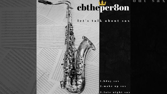 Cbtheper8on - Late Night Sax