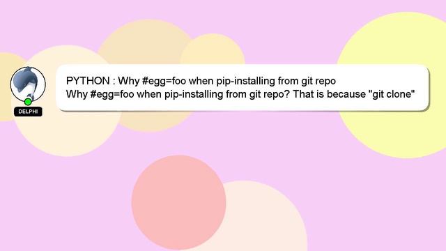 PYTHON : Why #egg=foo when pip-installing from git repo смотреть онлайн