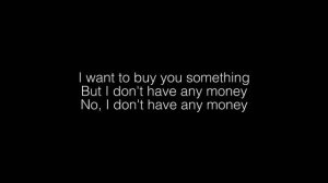The Drums- Money Lyrics
