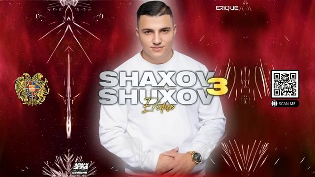 SHAXOV SHUXOV 3 ARMENIAN MIX ★ DJ ERIQUE ★