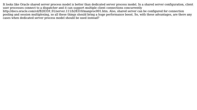 Databases: When dedicated server process model should be used instead of shared process model? смотреть онлайн