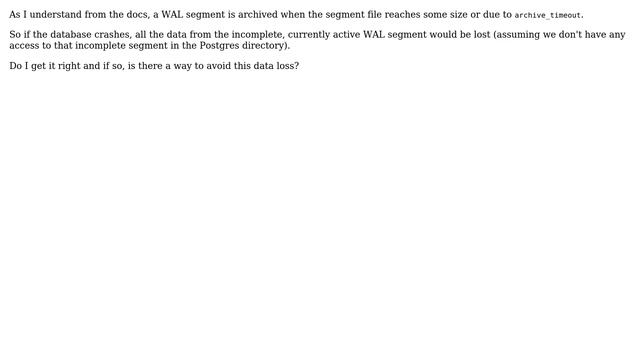 Databases: Is it possible to prevent data loss with Postgres WAL archiving? смотреть онлайн