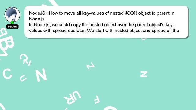 NodeJS : How to move all key-values of nested JSON object to parent in Node.js смотреть онлайн