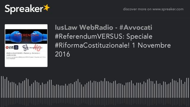 #ReferendumVERSUS: Speciale #RiformaCostituzionale! 1 Novembre 2016