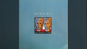 The Rembrandts - Just The Way It Is, Baby - 1991