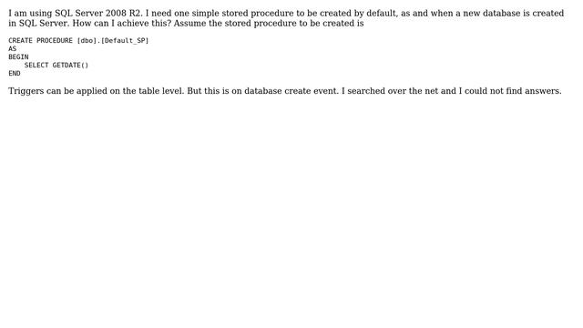 Databases: SQL Server: Create default stored procedure as and when a new database is created смотреть онлайн
