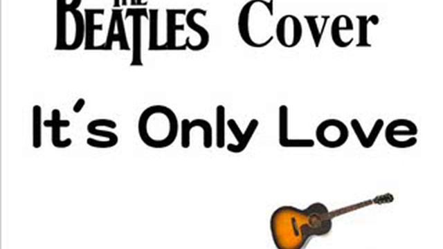 It's Only Love - Beatles Cover смотреть онлайн