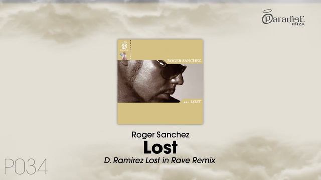 Roger Sanchez - Lost (D. Ramirez Lost In Rave Remix) смотреть онлайн