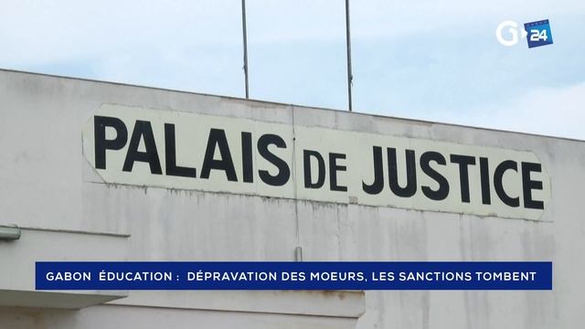 GABON - DÉPRAVATION DES MOEURS, LES SANCTIONS TOMBENT смотреть онлайн