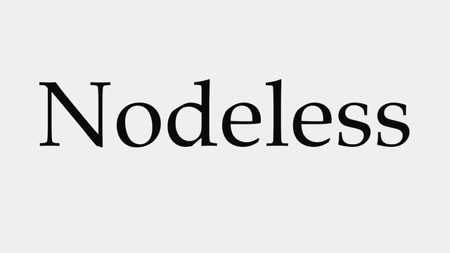 How to Pronounce Nodeless смотреть онлайн