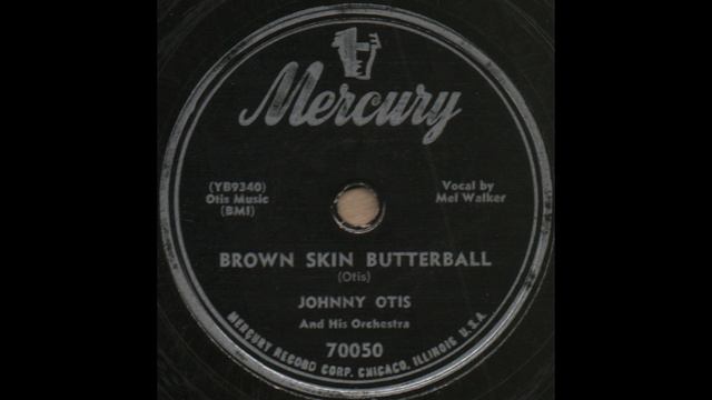 BROWN SKIN BUTTERBALL / JOHNNY OTIS And His Orchestra [Mercury 70050] смотреть онлайн
