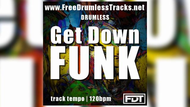 Get Down Funk - Drumless (www.FreeDrumlessTracks.net) смотреть онлайн