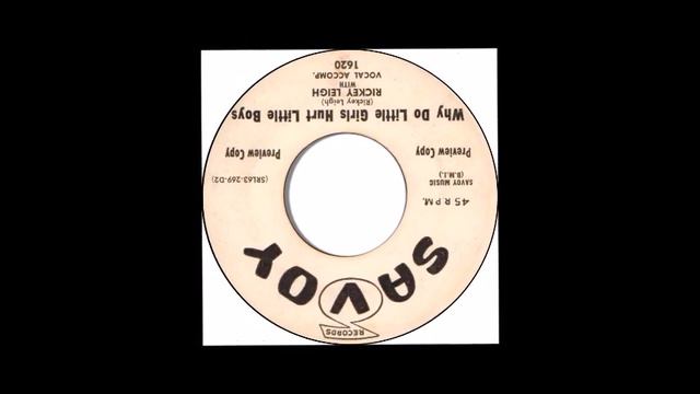 TEEN Rickey Leigh - Why Do Little Girls Hurt Little Boys (1963) смотреть онлайн