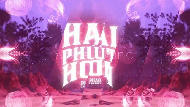 PHAO - 2 Phut Non | Музыка без авторских прав