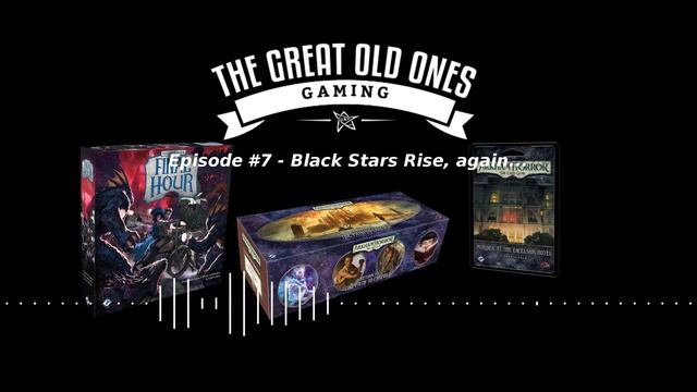 The Great Old Ones Gaming: Episode #7- Black Stars Rise, Again... смотреть онлайн