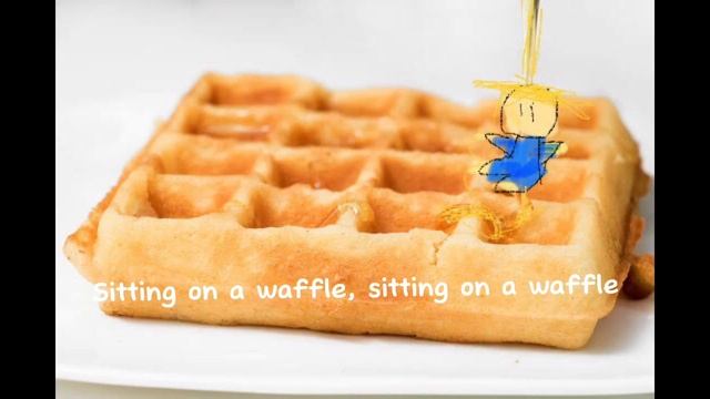 Sitting On A Waffle Lyrics