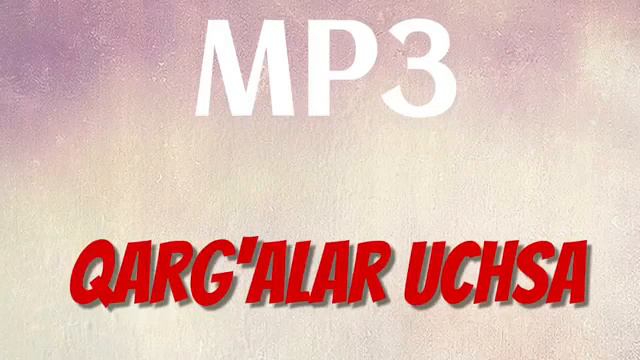 Toy Bop Mp3 Qargalar Uchsa Karaelik UZ TOʻY BOB QOʻSHIQLAR