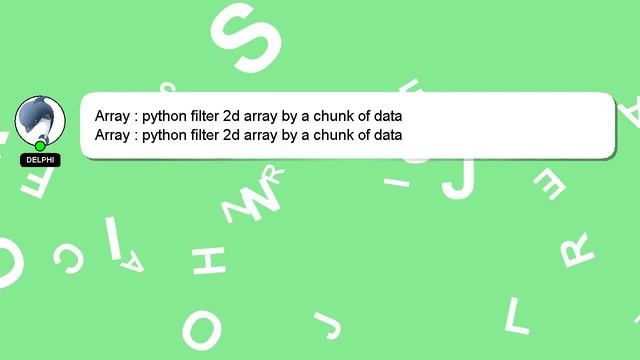 Array : python filter 2d array by a chunk of data смотреть онлайн