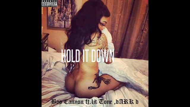 (Hold it Down) Boo Cannon ft. ToneGottheJuice смотреть онлайн