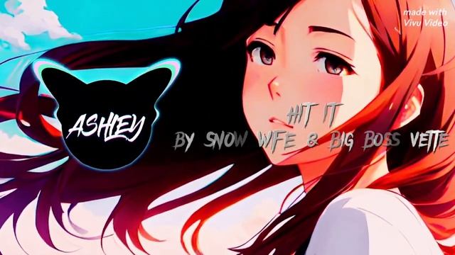 HIT IT (spedup&reverb) ❤️ By ASHLEY
