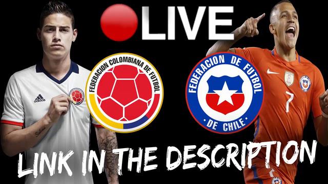 Colombia vs Chile 2018 FIFA World Cup Russia™ - Qualifiers - South America Live Stream смотреть онлайн