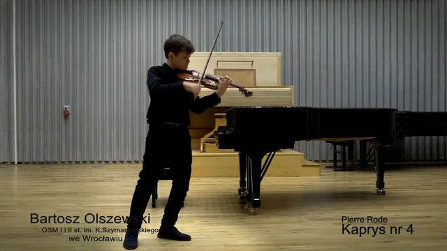 Bartosz Olszewski - Skrzypce/violin - Pierre Rode-Kaprys Nr 4, Grażyna Bacewicz- 