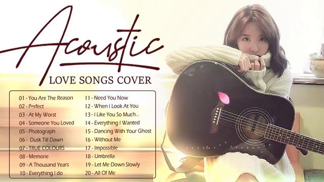 Best Acoustic Songs Cover 2021 - Romantic English Acoustic Cover Of Popular Love Songs Of All Time