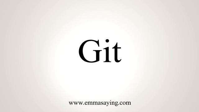 How To Pronounce Git смотреть онлайн