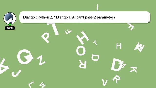 Django : Python 2.7 Django 1.9 I can't pass 2 parameters смотреть онлайн