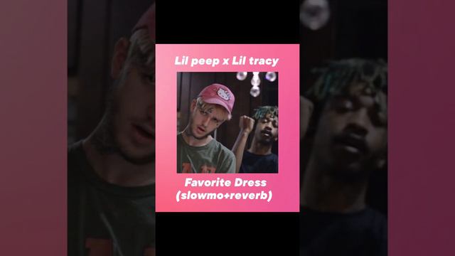 Lil peep x Lil tracy - Favorite Dress (slowed + reverb) смотреть онлайн