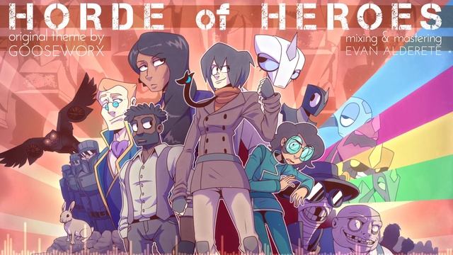 Gooseworx Original - Horde Of Heroes Theme (And Webcomic)