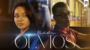 Eldor - Olmos | Элдор - Олмос