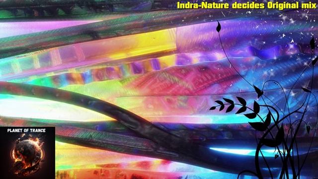 Indra-Nature decides Original mix (Iono Music) смотреть онлайн