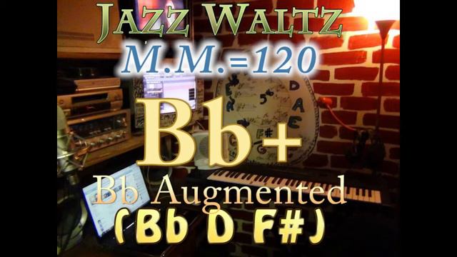 Bb+ Augmented (Bb D F#) Jazz Waltz - M.M.=120 - One Chord Vamp смотреть онлайн