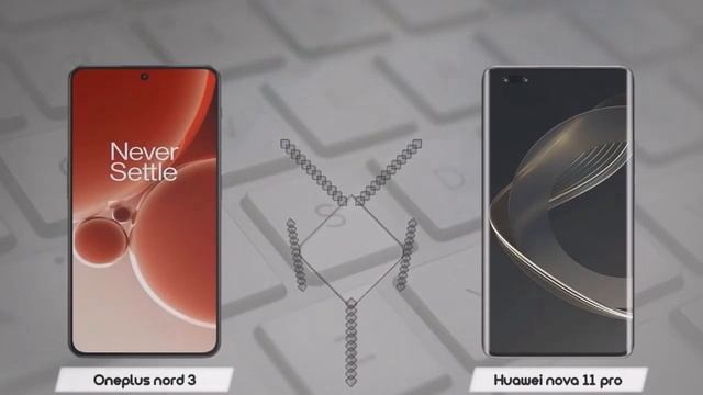 ONEPLUS NORD 3 VS HUAWEI NOVA 11 PRO смотреть онлайн
