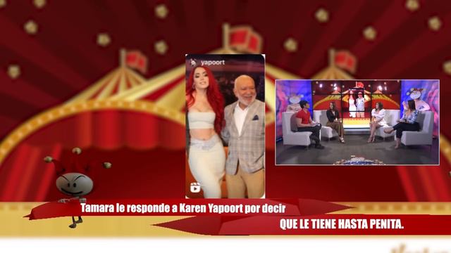 Tamara responde a Karen Yapoort por decir QUE LE TIENE PENITA. Aclara NO dijo que se vendía смотреть онлайн