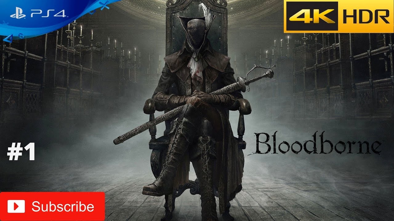 Bloodborne - прохождение 1  PS4  4K  HDR  60 fps
