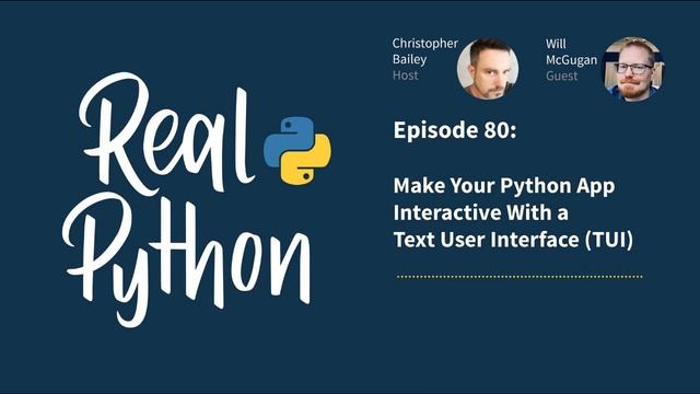 Make Your Python App Interactive With a Text User Interface (TUI) | Real Python Podcast #80 смотреть онлайн