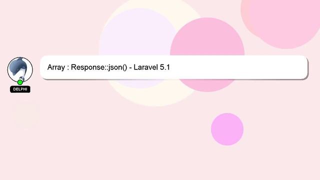 Array : Response::json() - Laravel 5.1 смотреть онлайн