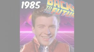 Rick Astley going back in time… (THE MOVIE) (version 1)