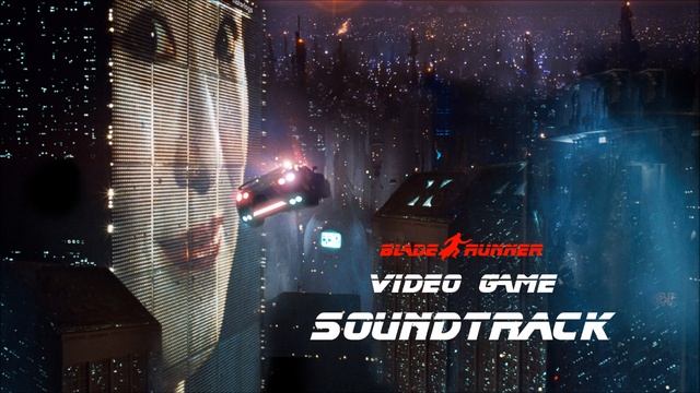 Blade Runner - Video Game (Soundtrack) смотреть онлайн