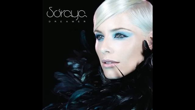 Soraya Ft Antoine Clamaran - Live Your Dreams