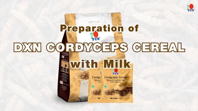 DXN Cordyceps Cereal Preparation Video смотреть онлайн