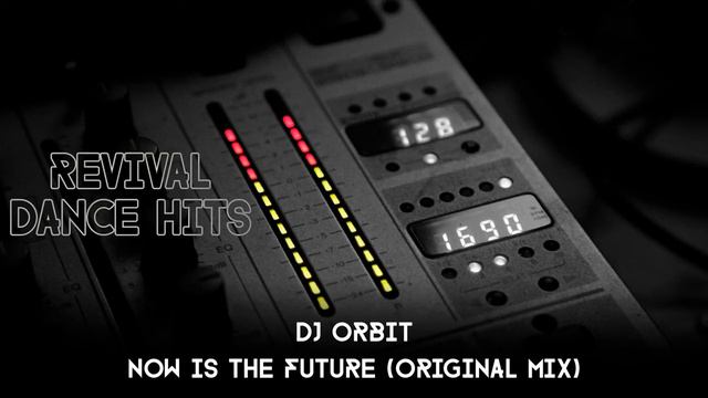 DJ Orbit - Now Is The Future (Original Mix) [HQ]