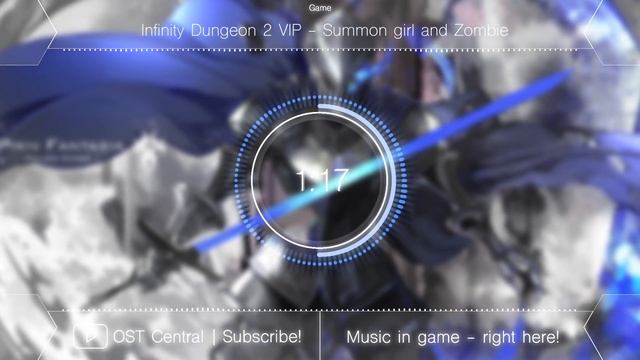 [OST] Infinity Dungeon 2 VIP - Summon girl and Zombie | Seconds to None (Artcore) смотреть онлайн