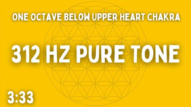 ⚡ 312 HZ PURE TONE ⚡ ONE OCTAVE BELOW UPPER HEART CHAKRA ⚡ BEN SHAMAN смотреть онлайн