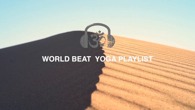 One Hour World Beat Vinyasa Modern Yoga Music Playlist смотреть онлайн