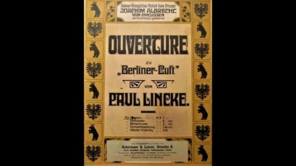 BERLINER LUFT overture - Paul Lincke (1904)