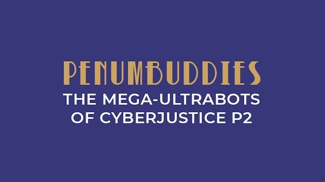 Penumbuddies: The Mega-Ultrabots of Cyber Justice P2 смотреть онлайн
