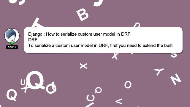 Django : How to serialize custom user model in DRF смотреть онлайн